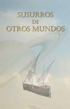 Susurros de Otros Mundos