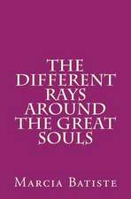 The Different Rays Around the Great Souls