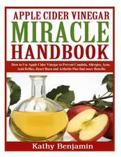 Apple Cider Vinegar Miracle Handbook