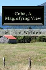 Cuba, a Magnifying View