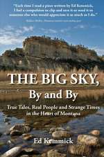 The Big Sky, by and by