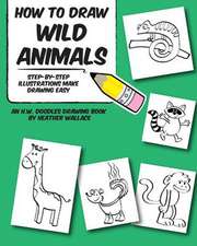 How to Draw Wild Animals