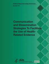 Communication and Dissemination Strategies to Facilitate the Use of Health-Related Evidence