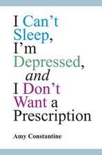 I Can't Sleep, I'm Depressed, and I Don't Want a Prescription