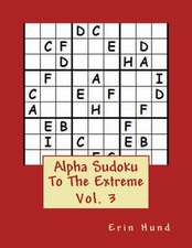 Alpha Sudoku to the Extreme Vol. 3