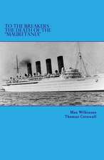 To the Breakers - The Death of the Mauretania