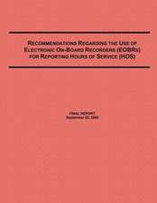 Recommendations Regarding the Use of Electronic On-Board Recorders (Eobrs) for Reporting Hours of Service (Hos)