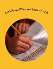 Let's Read, Write and Spell - Year R