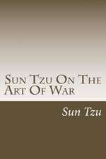 Sun Tzu on the Art of War