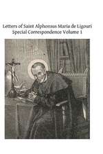 Letters of Saint Alphonsus Maria de Ligouri