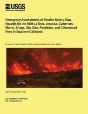 Emergency Assessments of Postfire Debris-Flow Hazards for the 2009 La Brea, Jesusita, Guiberson, Morris, Sheep, Oak Glen, Pendleton, and Cottonwood Fi