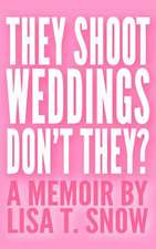 They Shoot Weddings, Don't They?