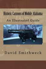 Historic Cannons of Mobile, Alabama