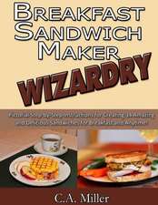 Breakfast Sandwich Maker Wizardry