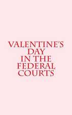 Valentine's Day in the Federal Courts