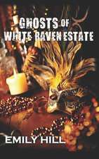 Ghosts of White Raven Estate