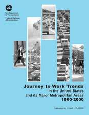 Journey-To-Work Trends in the United States and Its Major Metropolitan Areas, 1960- 2000