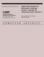 Engineering Principles for Information Technology Security (a Baseline for Achieving Security), Revision a