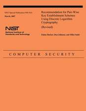 Recommendation for Pair-Wise Key Establishment Schemes Using Discrete Logarithm Cryptography (Revised)