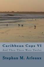 Caribbean Cops VI