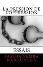 La Pression de L'Oppression