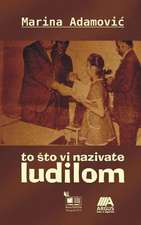 To Sto VI Nazivate Ludilom