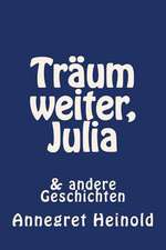 Traum Weiter, Julia