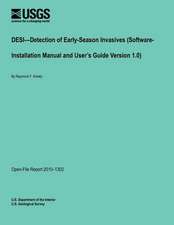 Desi?detection of Early-Season Invasives (Software- Installation Manual and User?s Guide Version 1.0)