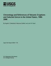 Chronology and References of Volcanic Eruptions and Selected Unrest in the United States, 1980- 2008