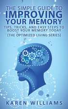 The Simple Guide to Improving Your Memory