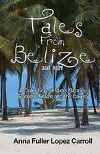 Tales from Belize