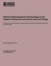 National Climate Assessment Technical Report on the Impacts of Climate and Land Use and Land Cover Change