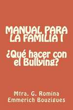 Manual Para La Familia I Que Hacer Con El Bullying?