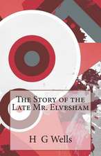 The Story of the Late Mr. Elvesham