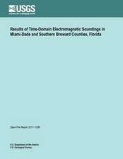 Results of Time-Domain Electromagnetic Soundings in Miami-Dade and Southern Broward Counties, Florida