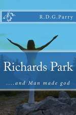 Richards Park ... and Man Made God