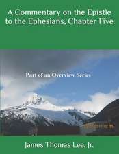 A Commentary on the Epistle to the Ephesians, Chapter Five