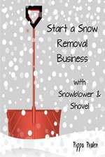 Start a Snow Removal Business