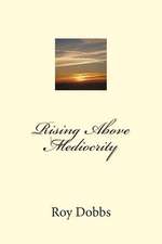 Rising Above Mediocrity