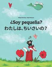 Soy Pequena? Watashi, Chisai?