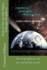 End of the World Alpha Omega Prophecy