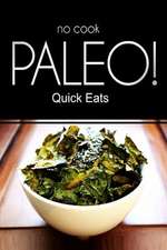 No-Cook Paleo! - Quick Eats