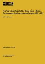 Five-Year Interim Report of the United States ? Mexico Transboundary Aquifer Assessment Program