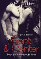 Front & Center (Book 2 of the Back-Up Series)