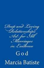 Deep and Loving Relationships Art for All Marriages in Existence