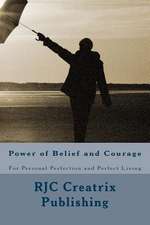 Power of Belief and Courage