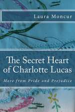 The Secret Heart of Charlotte Lucas