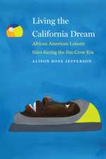 Living the California Dream: African American Leisure Sites during the Jim Crow Era