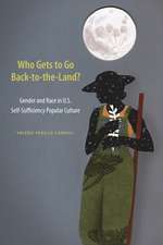 Who Gets to Go Back-to-the-Land?: Gender and Race in U.S. Self-Sufficiency Popular Culture