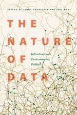 The Nature of Data: Infrastructures, Environments, Politics